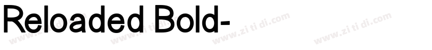 Reloaded Bold字体转换